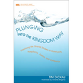 Plunging into the Kingdom Way