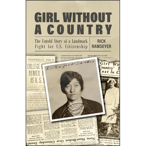 Girl Without a Country: The Untold Story of a Landmark Fight for U.S. Citizenship