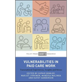Vulnerabilities in Paid Care Work: Transnational Experiences, Insights and Voices
