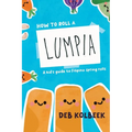 How to Roll a Lumpia: A kid's guide to Filipino spring rolls