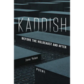 Kaddish: Before the Holocaust and After