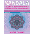 Mandala Coloring Book For Adults: 50 Easy Mandala Coloring Pages For Adults' Relaxation, Stress Relief and Meditation