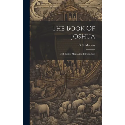 The Book Of Joshua: With Notes, Maps, And Introduction