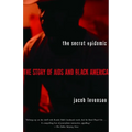 The Secret Epidemic: The Story of AIDS and Black America