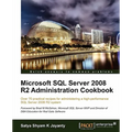 Microsoft SQL Server 2008 R2 Administration Cookbook