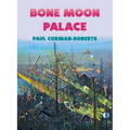 Bone Moon Palace