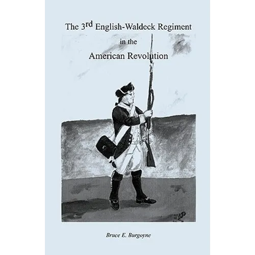 The Third English-Waldeck Regiment in the American Revolutionary War