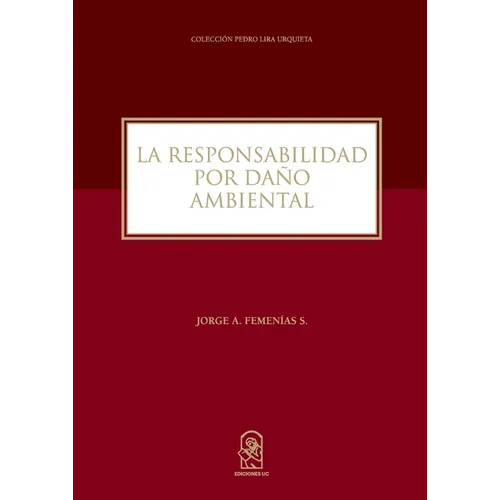 La responsabilidad por daño ambiental