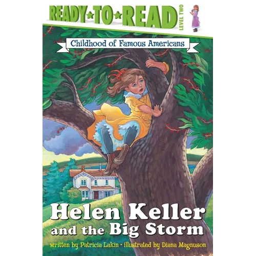 Helen Keller and the Big Storm: Ready-To-Read Level 2