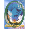 Theology and Globalisation: A Commentary
