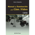 Manual de iluminación para cine y video: 2da. edición, corregida y ampliada