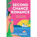 Second Chance Romance: A totally uplifting and hilarious enemies-to-lovers romantic comedy