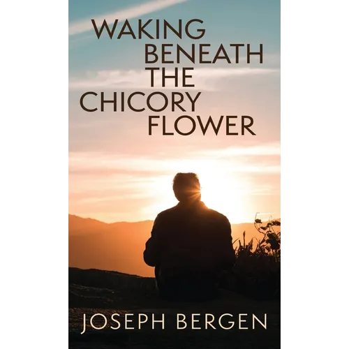 Waking Beneath the Chicory Flower