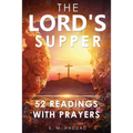 The Lord's Supper: 52 Readings with Prayers