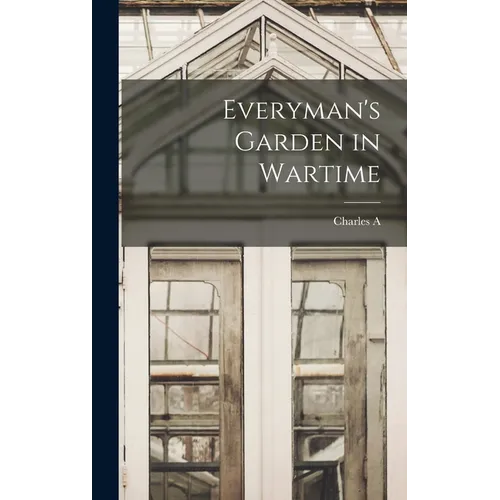 Everyman's Garden in Wartime