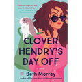 Clover Hendry's Day Off