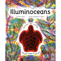 Illuminoceans: Discover 180 Animals with Your Magic Three Color Lens