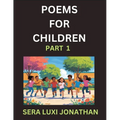 Poems for Children (Part 1)- Poetry for Curious Minds, Bedtime Verses for Little Dreamers, A Journey Through Rivers and Rhymes