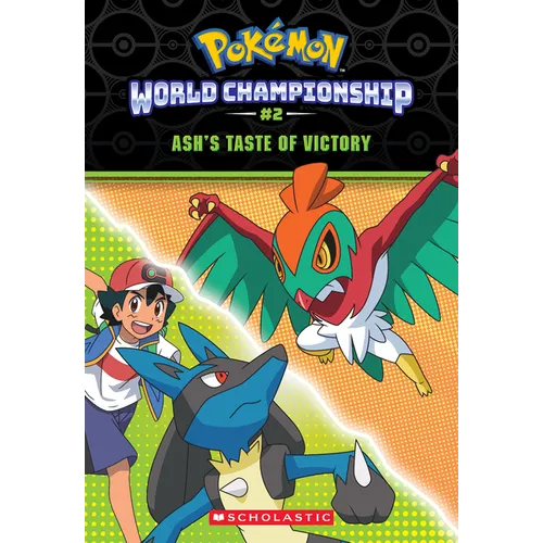 Ash's Taste of Victory (Pokémon: World Championship Trilogy #2)