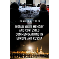 World War II Memory and Contested Commemorations in Europe and Russia