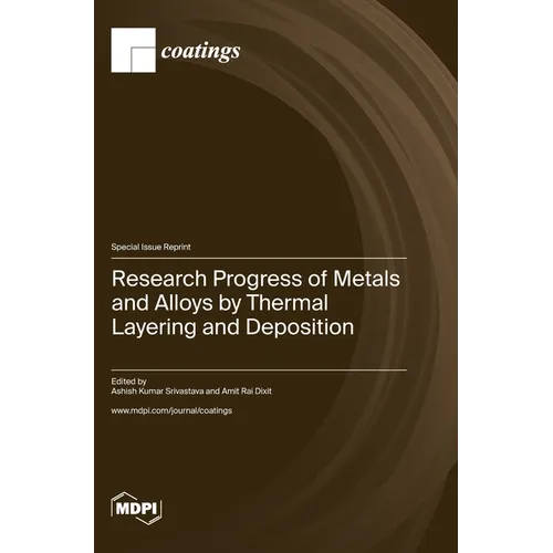 Research Progress of Metals and Alloys by Thermal Layering and Deposition