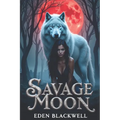 Savage Moon: A Wolf Shifter Dark Omegaverse Romance