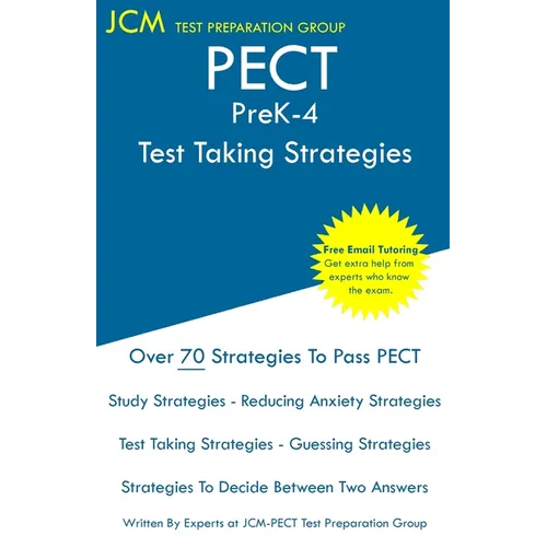 PECT PreK-4 - Test Taking Strategies: PECT Prek-4 Exam - Free Online Tutoring - New 2020 Edition - The latest strategies to pass your exam.