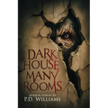 Dark House, Many Rooms