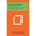 The Saga Of Hrafn Sveinbjarnarson: The Life Of An Icelandic Physician Of The Thirteenth Century