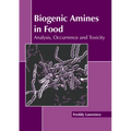 Biogenic Amines in Food: Analysis, Occurrence and Toxicity
