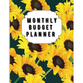 Monthly Budget Planner: Sunflower Monthly Expense Log, Debt Tracker, Financial Goal Planner, Savings Trackers, Assets Log, Year in Review Logs