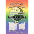 Why Real Men Drink Straight Tequila Rainbow Edition
