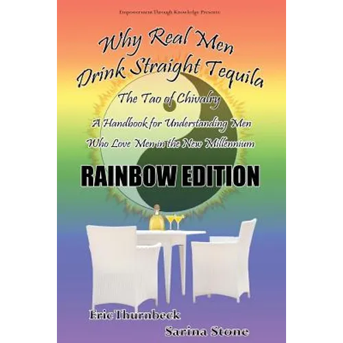 Why Real Men Drink Straight Tequila Rainbow Edition