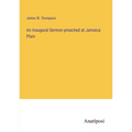 An Inaugural Sermon preached at Jamaica Plain