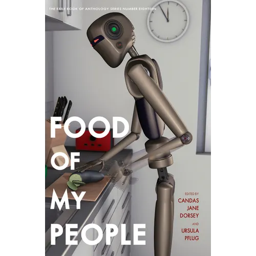 Food of My People: The Exile Book of Anthology Series Number Nineteen