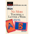 No More Teaching a Letter a Week