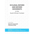 Ecclesial Reform and Deform Movements in the South African Context