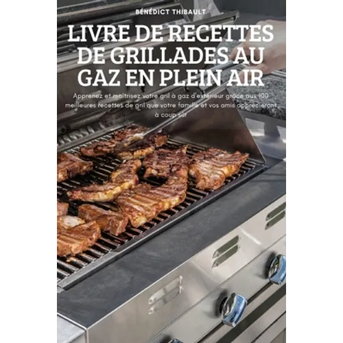Livre de Recettes de Grillades Au Gaz En Plein Air
