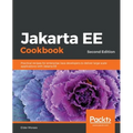 Jakarta EE Cookbook - Second Edition: Practical recipes for enterprise Java developers to deliver large scale applications with Jakarta EE
