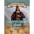 Bartolomeu Dias: First European Sailor to Reach the Indian Ocean