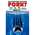 Killing Yourself with Your Fork?: 40 Tips in 40 days to Achieve Maximum Health and Vitality!