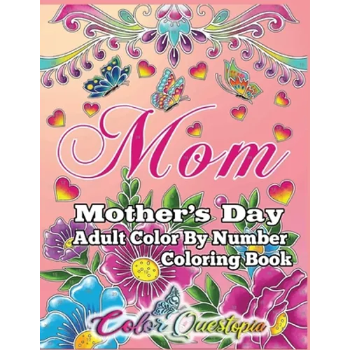 Mother's Day Coloring Book -Mom- Adult Color by Number