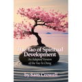 The Tao of Spiritual Development: An Adapted Version of the Tao Te Ching