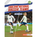England National Soccer Teams: Ultimate Fan Guide