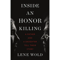 Inside an Honor Killing: A Father and a Daughter Tell Their Story