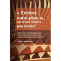 Exister, sans plus, ce n'est même pas exister: Recherche ethnolinguistique sur la vision du monde et la notion de personne des Bemba