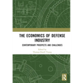 The Economics of Defense Industry: Contemporary Prospects and Challenges