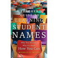 A Teacher's Guide to Learning Student Names: Why You Should, Why It's Hard, How You Can