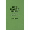They Have No Rights: Dred Scott's Struggle for Freedom