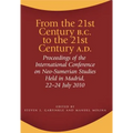 From the 21st Century B.C. to the 21st Century A.D.: Proceedings of the International Conference on Neo-Sumerian Studies Held in Madrid, 22-24 July 20